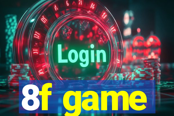 8f game